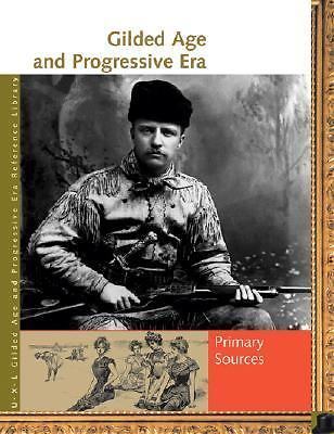 Gilded Age and Progressive Era Reference Library: Primary- 1414401965, hardcover