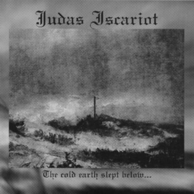 Judas Iscariot - The Cold Earth Slept Below... CD