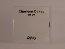 CHARLEAN DANCE MR. DJ (E98) 5 Track Promo CD Single including White Sleeve DIRTY
