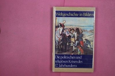 279982 WELTGESCHICHTE IN BILDERN Gondrom Verlag Die politischen und religiösen