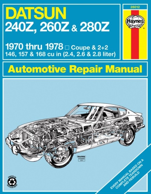 Datsun 240Z 19701973 260Z 19741975  280Z 19761978 Haynes Repair Manual  HARDBACK