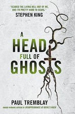 A Head Full of Ghosts by Paul Tremblay