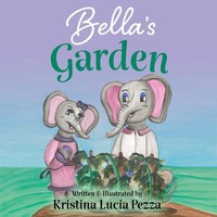Bella's Garden | The Bella Lucia Series, Book 8 | Kristina Lucia Pezza | Buch