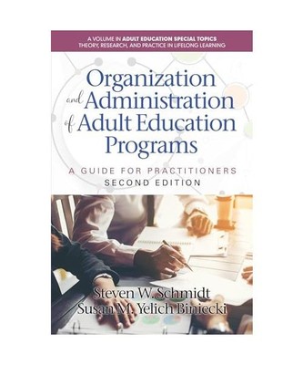 Organization and Administration of Adult Education Programs: A Guide for Practit