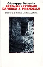 PETRONIO Giuseppe. Restauri letterari da Verga a Pirandello. Laterza, 1990