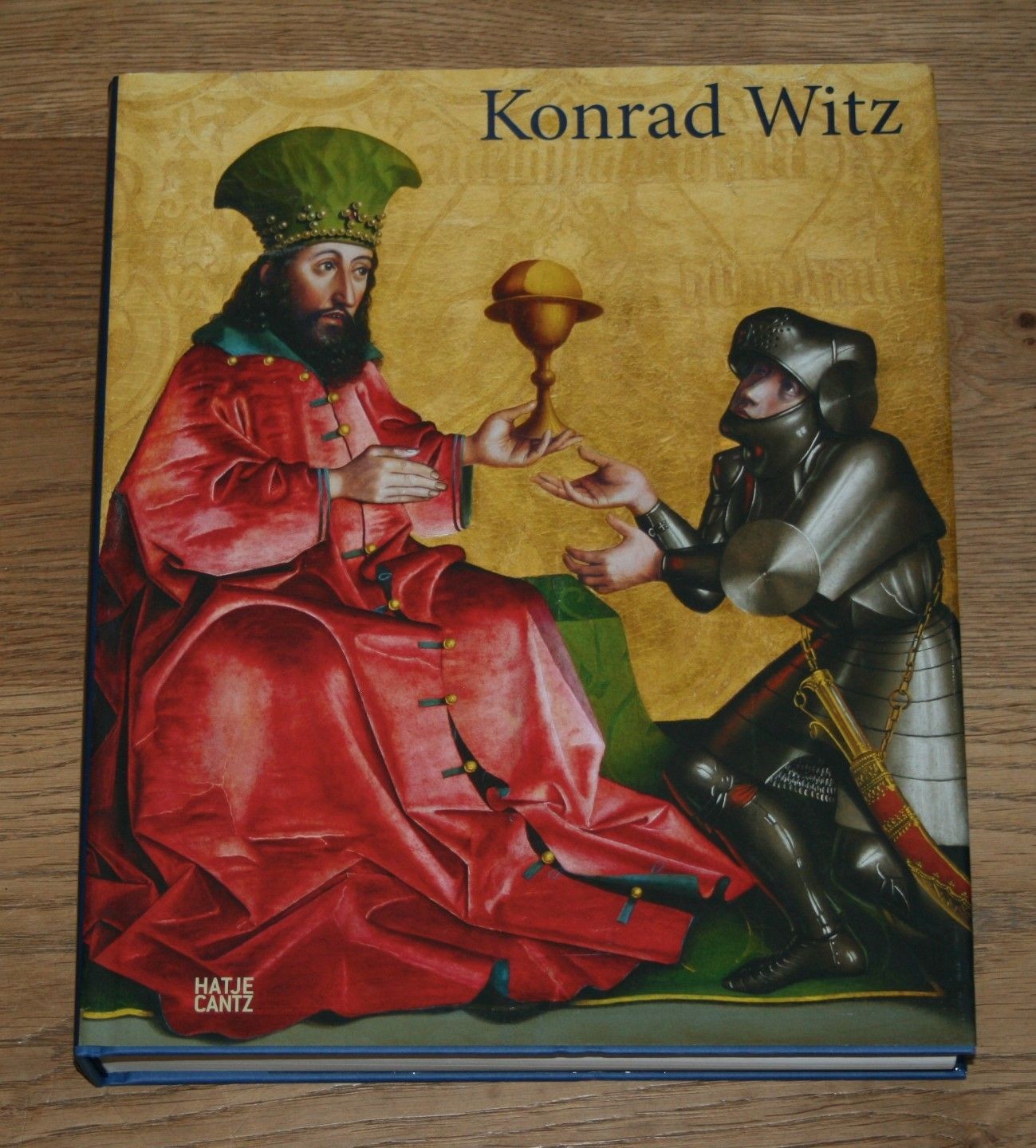 Konrad Witz. Ausstellung Kunstmuseum Basel, 6. März - 3. Juli 2011. Brinkmann, B - Brinkmann, Bodo und Konrad Witz