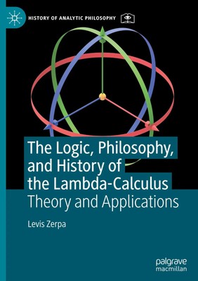 The Logic, Philosophy, and History of the Lambda-Calculus | Levis Zerpa | Buch