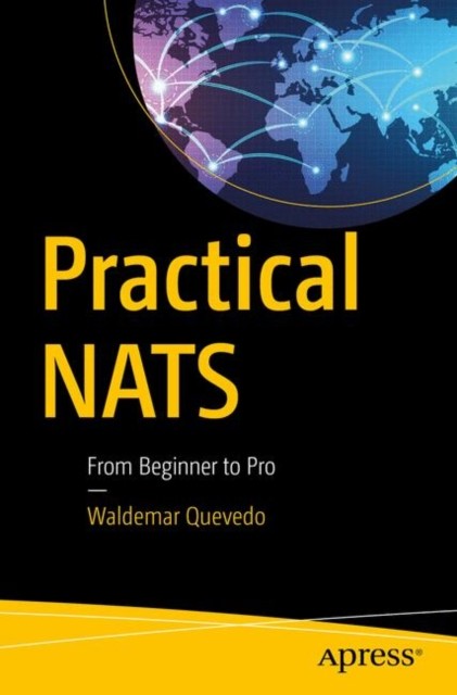 Practical NATS From Beginner to Pro by Waldemar Quevedo (Paperback Book)