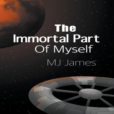 The Immortal Part of Myself MJ James Paperback Draft2Digital