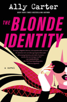 The Blonde Identity: A Novel - Hardcover By Carter, Ally - VERY GOOD