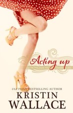 Acting Up: Covington Falls Chronicles: Volume 2 9781503026773 Free Shipping-,