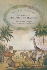 The Medici Giraffe: And Other Tales..., Belozerskay, Ma