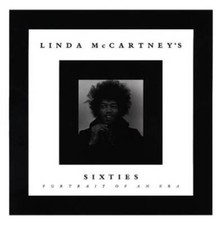 Linda McCartney's Sixties: Portrait of an Era - Hardcover - GOOD