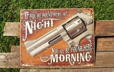 If Found Here At Night... Tin Sign - Smith & Wesson 686 .357 Magnum Revolver