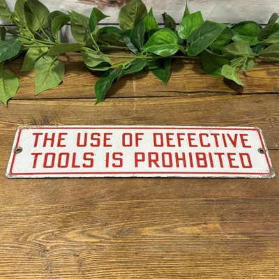 The Use of Defective Tools is Prohibited Sign 3x14'' White Red Original Porcelain