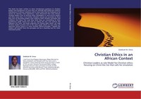 Christian Ethics In An African Context Zedekiah M. Orera