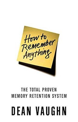 How to Remember Anything: The Total Prov... by Vaughn, Dean Paperback / softback