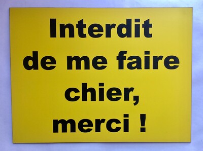 plaque-panneau-interdit-de-me-faire-chier-merci-signal-tique-ebay