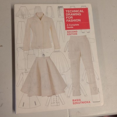 Basia Szkutnicka Technical Drawing for Fashion, second edition (Paperback)