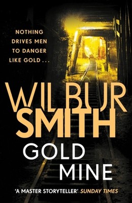 Gold Mine by Wilbur Smith (Paperback Book)