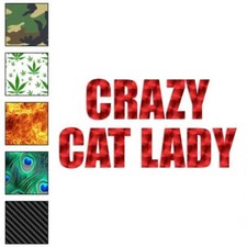 Crazy Cat Lady, Vinyl Decal Sticker, 40 Patterns  3 Sizes, 1853
