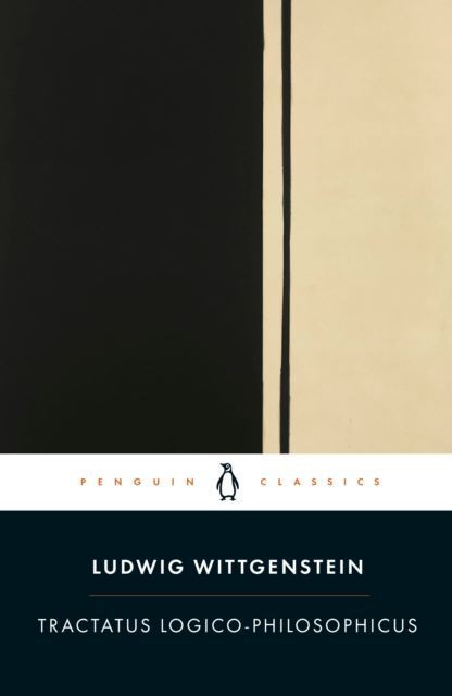Tractatus Logico-Philosophicus: The New Translation by Ludwig Wittgenstein