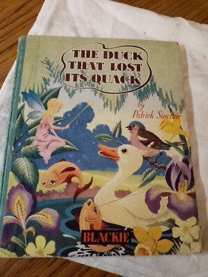 the duck that lost its quack by patrick sinclair, published very early 1950's