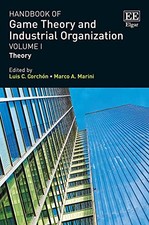 Handbook of Game Theory and Industrial Organization, Volume I: Theory: 1