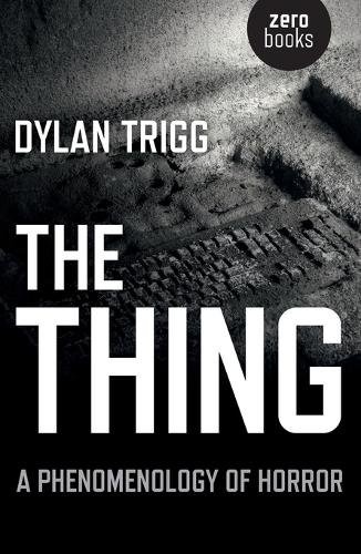 Thing, The – A Phenomenology of Horror Trigg Paperback John Hunt - Image 8