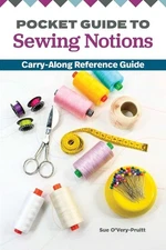 Sue O'Very-Pruitt Pocket Guide to Sewing Notions (Paperback)