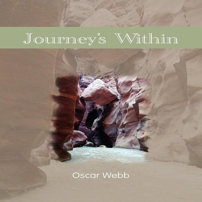 Journey's Within Oscar Webb Paperback Author Solutions Inc