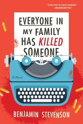 Everyone in My Family Has Killed Someone: A Clever Take of the Classic...