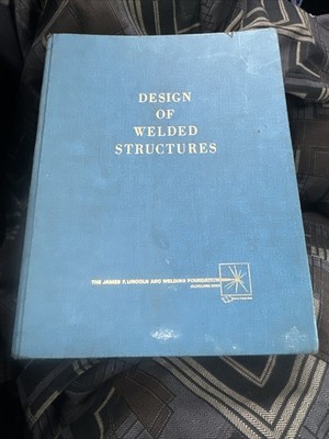 Design of Welded Structures by Omer W. Blodgett 1966/1967 Hardcover   Welding En