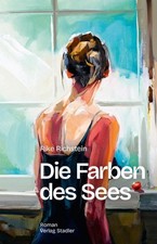 Rike Richstein Die Farben des Sees: Roman (Paperback) (UK IMPORT)