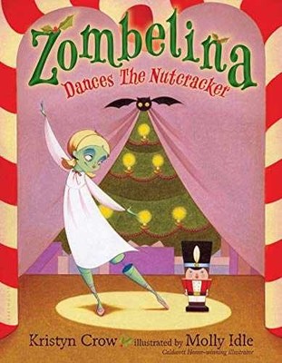 Zombelina Dances The Nutcracker - Hardcover, by Crow Kristyn - Very Good s