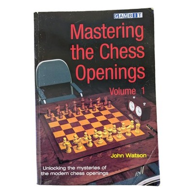 Mastering the Chess Openings Volume 1 by John Watson, Gambit, 2006, Chess