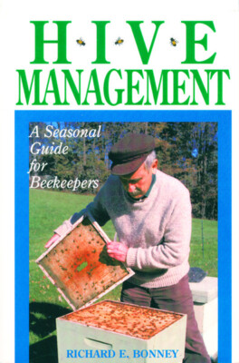 Hive Management: A Seasonal Guide for Beekeepers by Richard E Bonney - Softcover