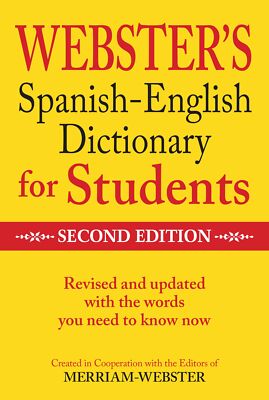 	Merriam-Webster Webster s Spanish-English Dictionary for Students Second Edit	