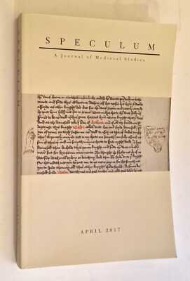 SPECULUM Journal of Medieval Studies: April 2017 (Vol. 92, No. 2)