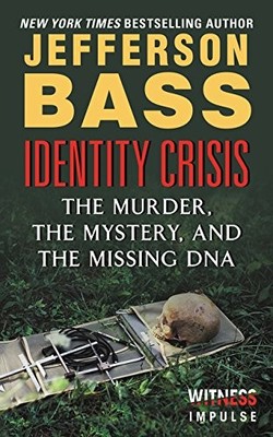 Identity Crisis: The Murder, the Mystery, and the Missing DNA - GOOD