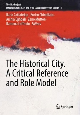 The Historical City. A Critical Reference and Role Model Zeno Mutton