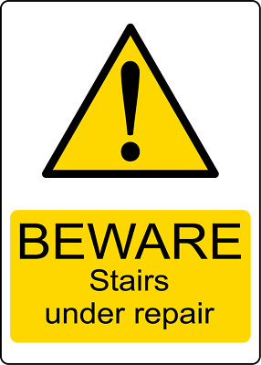 BEWARE STAIRS UNDER REPAIR | Adhesive Vinyl Sign Decal