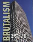 Brutalism: Post-War British Architecture by Alexander Clement (Hardback, 2011)