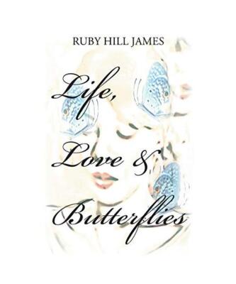 Life, Love & Butterflies, Ruby Hill James
