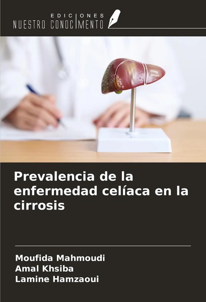 Prevalencia De La Enfermedad CelíAca En La Cirrosis Moufida Mahmoudi (U. A.)-image