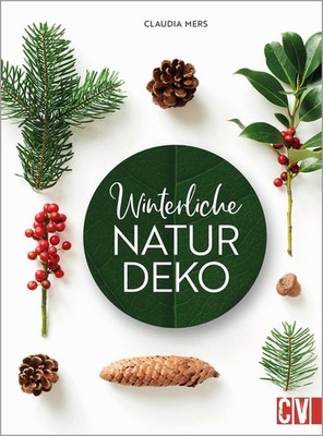 Claudia Mers Winterliche Natur-Deko