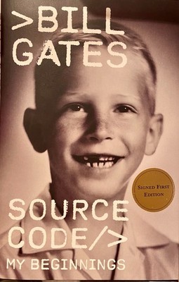 BILL GATES SIGNED HARDCOVER SOURCE CODE /  MY BEGINNINGS  1ST ED. MINT CONDITION