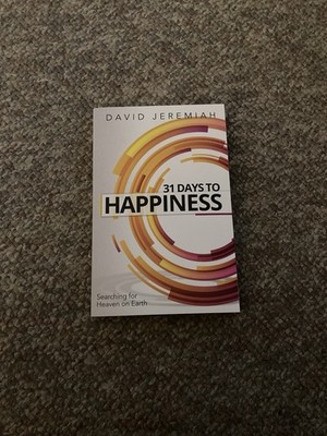 31 Days to Happiness: How to Find What Really Matters in Life .. NEW