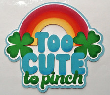 Premade Title for Scrapbooking Page, St. Patrick's Day, Too Cute to Pinch, Kids