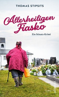 Allerheiligen-Fiasko Ein Stinatz-Krimi